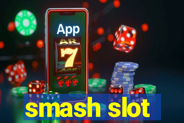 smash slot